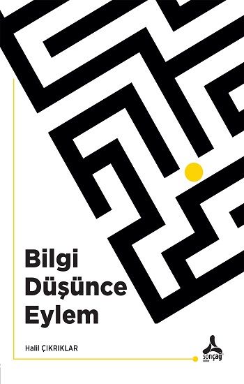 Bilgi Düşünce Eylem - Sonçağ Kitap