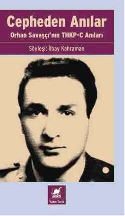 Cepheden Anılar- Orhan Savaşçı'nın THKP-C Anıları - Ayrıntı Yayınları Kitap