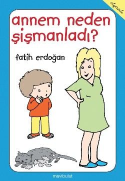 Annem Neden Şişmanladı? - Mavi Bulut Yayınları Kitap