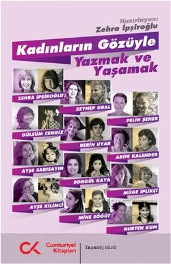 Kadınların Gözüyle Yazmak ve Yaşamak - Cumhuriyet Kitapları Kitap