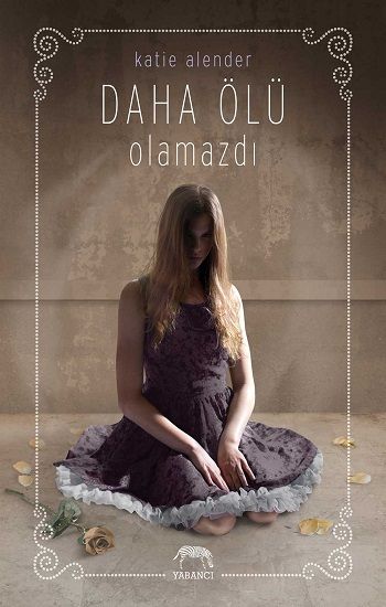 Daha Ölü Olamazdı (Ciltli) - Yabancı Yayınevi Kitap