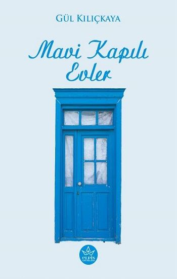 Mavi Kapılı Evler - Elpis Yayınları Kitap