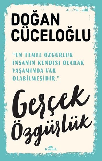 Gerçek Özgürlük - Kronik Kitap Kitap