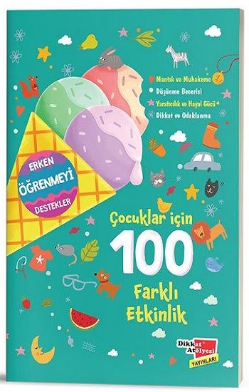 Çocuklar İçin 100 Farklı Etkinlik - Dikkat Atölyesi Yayınları Kitap