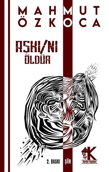 Aşkı/nı Öldür - Korkut Yayınları Kitap