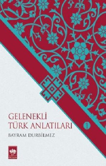 Gelenekli Türk Anlatıları - Ötüken Neşriyat Kitap