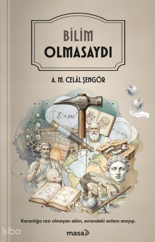 Bilim Olmasaydı - Masa Kitap Kitap