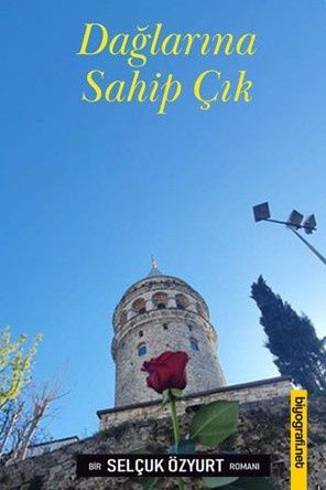 Dağlarına Sahip Çık - Biyografi Net Yayıncılık Kitap