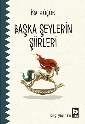 Başka Şeylerin Şiirleri - Bilgi Yayınevi Kitap