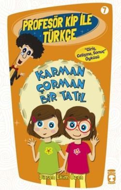 Profesör Kip ile Türkçe 7 - Karman Çorman Bir Tatil - Timaş Çocuk Kitap