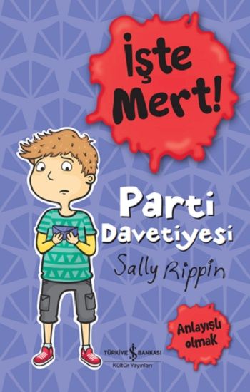 İşte Mert!- Parti Davetiyesi - Anlayışlı Olmak - İş Bankası Kültür Yayınları Kitap