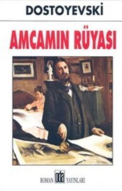 Amcamın Rüyası Fyodor Mihayloviç Dostoyevski Türkçe kitap kapağı