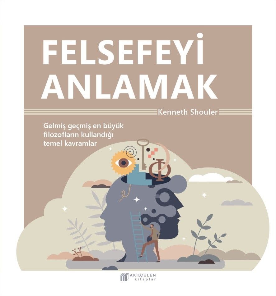 Felsefeyi Anlamak - Akıl Çelen Kitaplar Kitap