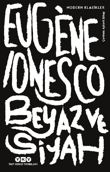 Beyaz ve Siyah - Yapı Kredi Yayınları Kitap