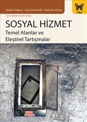 Sosyal Hizmet Temel Alanlar ve Eleştirel Tartışmalar - Nika Yayınevi Kitap