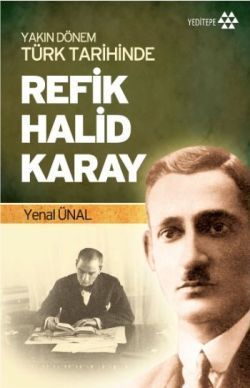 Yakın Dönem Türk Tarihinde Refik Halid Karay - Yenal Ünal, Biyografi - Otobiyografi Türkçe kitap kapağı