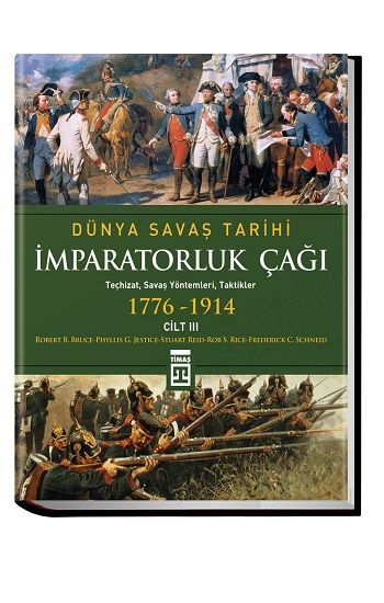 Dünya Savaş Tarihi Cilt 3 - İmparatorluk Çağı (1776-1914) - Timaş Yayınları Kitap