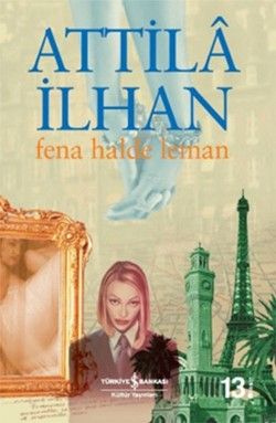 Fena Halde Leman - İş Bankası Kültür Yayınları Kitap