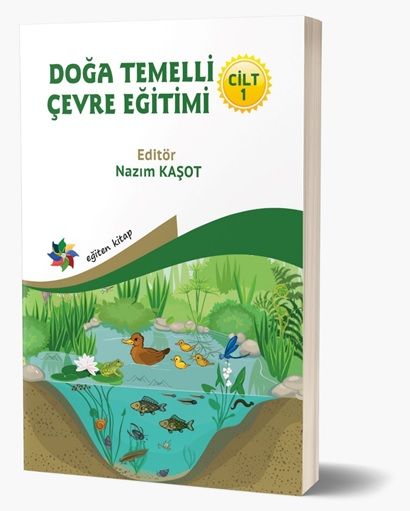 Doğa Temelli Çevre Eğitimi  Cilt:1 - Eğiten Kitap Kitap