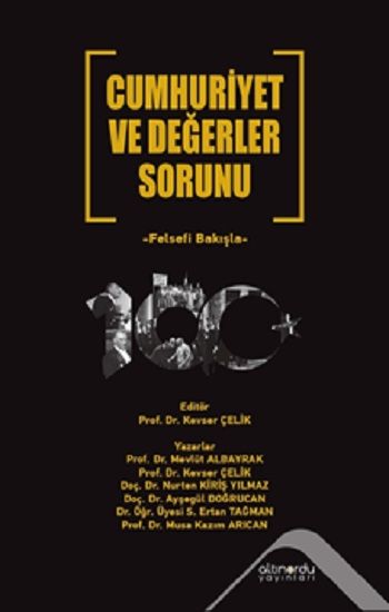 Cumhuriyet ve Değerler Sorunu Felsefi Bakışla - Altınordu Yayınları Kitap