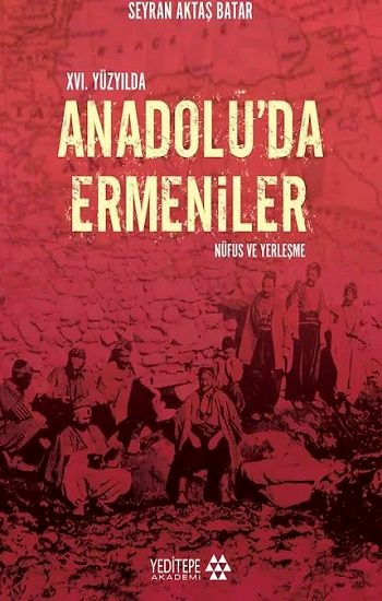14. Yüzyılda Anadolu’da Ermeniler - Yeditepe Yayınevi Kitap