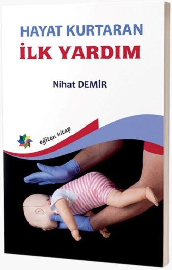 Hayat Kurtaran İlk Yardım - Eğiten Kitap Kitap
