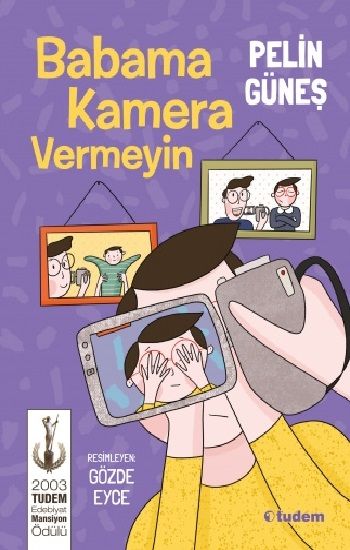 Babama Kamera Vermeyin - Tudem Yayınları Kitap