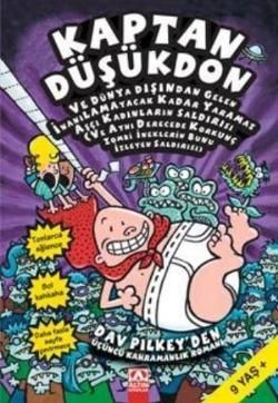 Kaptan Düşükdon 3 - Dünya Dışından Gelenlerin Saldırı - Altın Kitaplar - Çocuk Kitapları Kitap