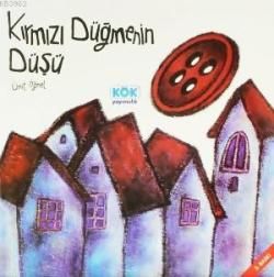 Kırmızı Düğmenin Düşü - Kök Yayınevi Kitap