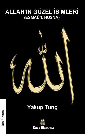 Allah'ın Güzel İsimleri - Kitap Müptelası Yayınları Kitap