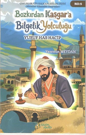 Bozkır’dan Kaşgar’a Bilgelik Yolculuğu - Kültür Ajans Yayınları Kitap