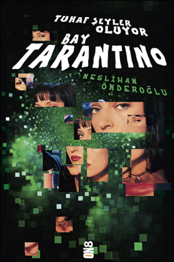 Tuhaf Şeyler Oluyor Bay Tarantino - On8 Kitap Kitap