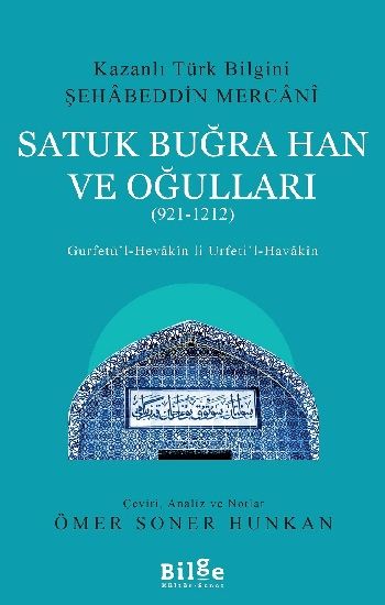 Satuk Buğra Han Ve Oğulları (921-1212) - Bilge Kültür Sanat Kitap