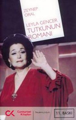Tutkunun Romanı - Leyla Gencer - Cumhuriyet Kitapları Kitap