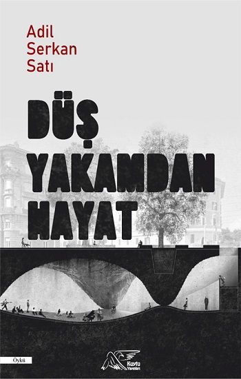 Düş Yakamdan Hayat - Kuytu Yayınları Kitap