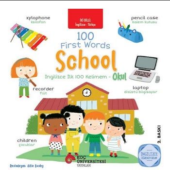 İngilizce İlk 100 Kelimem - Okul - Koç Üniversitesi Yayınları Kitap