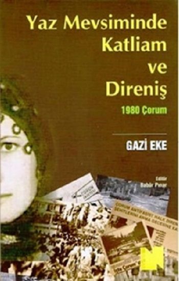 Yaz Mevsiminde Katliam ve Direniş (1980 Çorum) - Nitelik Kitap Kitap