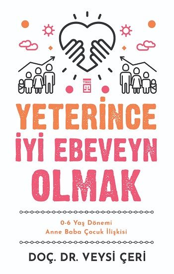 Yeterince İyi Ebeveyn Olmak - Timaş Yayınları Kitap