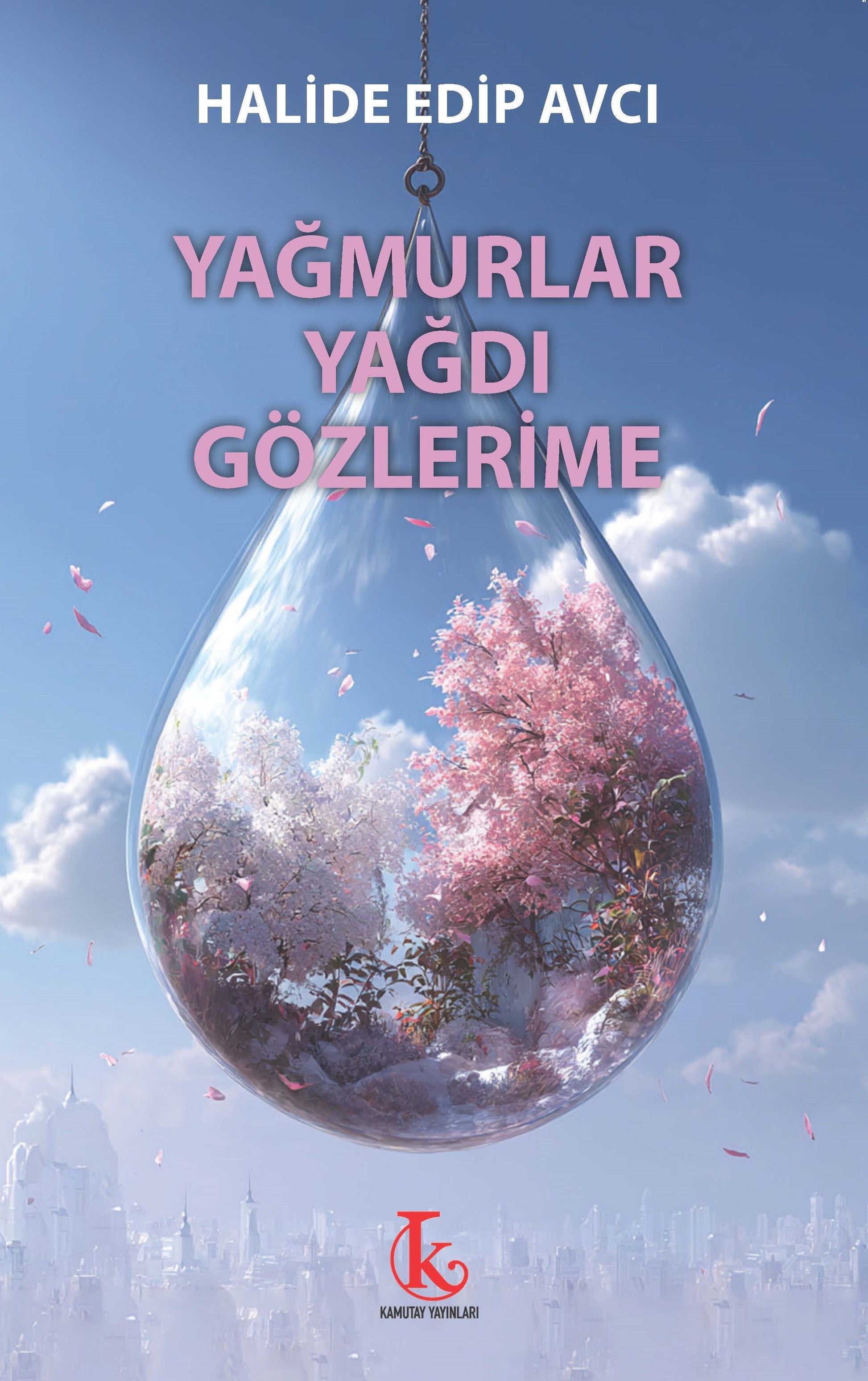 Yağmurlar Yağdı Gözlerime - Kamutay Yayınları Kitap
