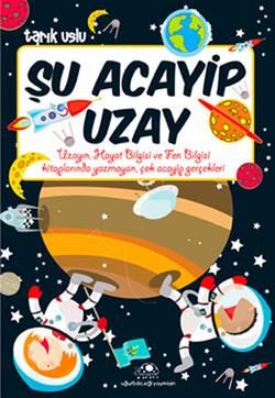 Şu Acayip Uzay - Uğurböceği Yayınları Kitap