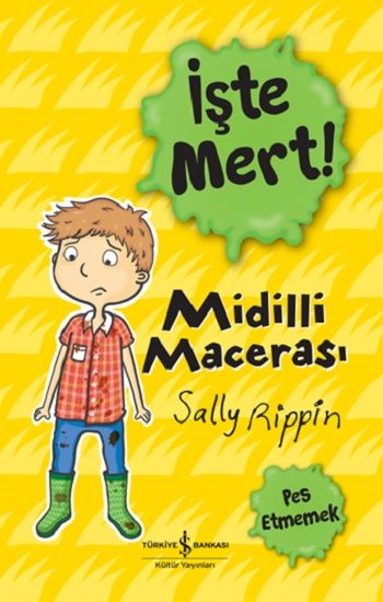 İşte Mert! – Midilli Macerasi – Pes Etmemek - İş Bankası Kültür Yayınları Kitap