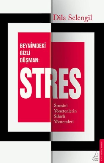 Beynimizdeki Gizli Düşman: Stres - Destek Yayınları Kitap