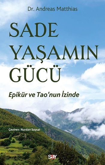 Sade Yaşamın Gücü - Say Yayınları Kitap