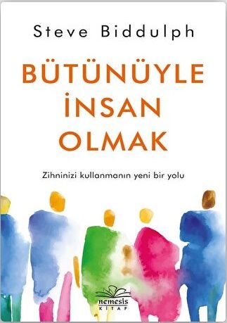 Bütünüyle İnsan Olmak - Nemesis Kitap Kitap