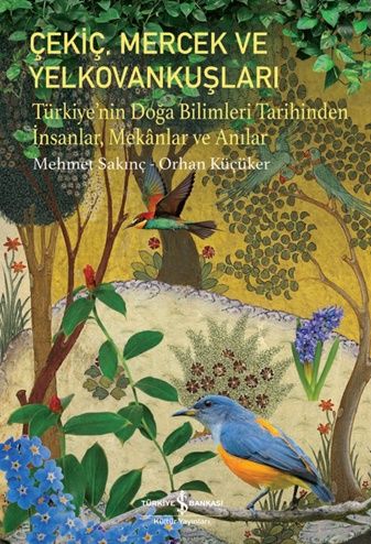 Çekiç, Mercek ve Yelkovankuşları - İş Bankası Kültür Yayınları Kitap