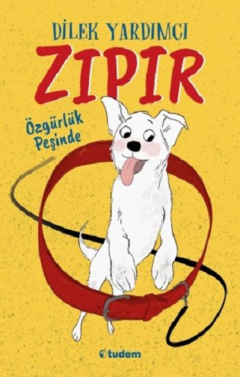 Zıpır Özgürlük Peşinde - Tudem Yayınları Kitap