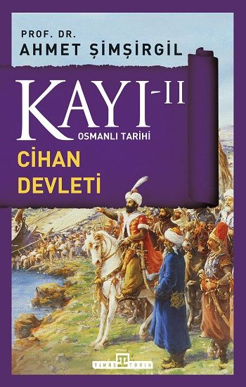 Kayı 2 - Cihan Devleti Fatih - Ahmet Şimşirgil, Osmanlı Tarihi Türkçe kitap kapağı