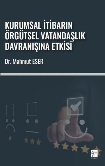 Kurumsal İtibarın Örgütsel Vatandaşlık Davranışına Etkisi - Gazi Kitabevi Kitap