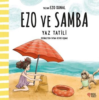 Ezo ve Samba - Yaz Tatili - Masalperest Kitap