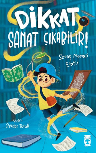 Dikkat Sanat Çıkabilir! - Timaş Çocuk Kitap